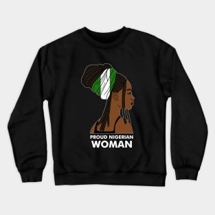 Proud Nigerian Woman, Nigeria Flag African Crewneck Sweatshirt